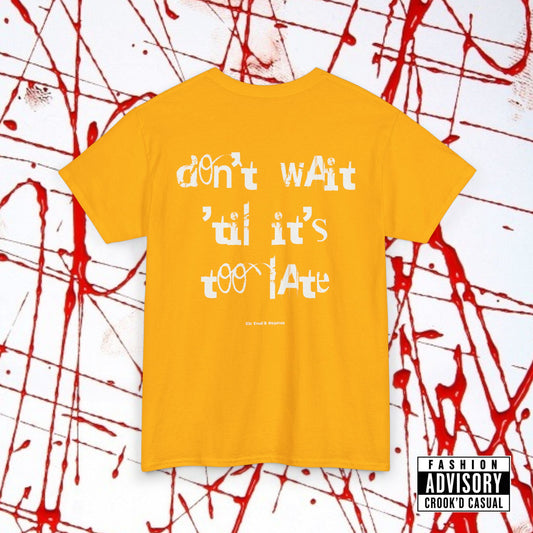 'TOO LATE'