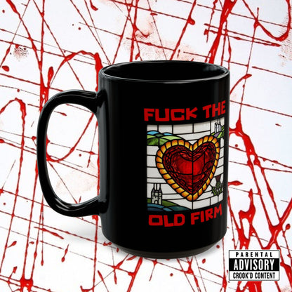 'Fuck The Old Firm' — 15oz Mug
