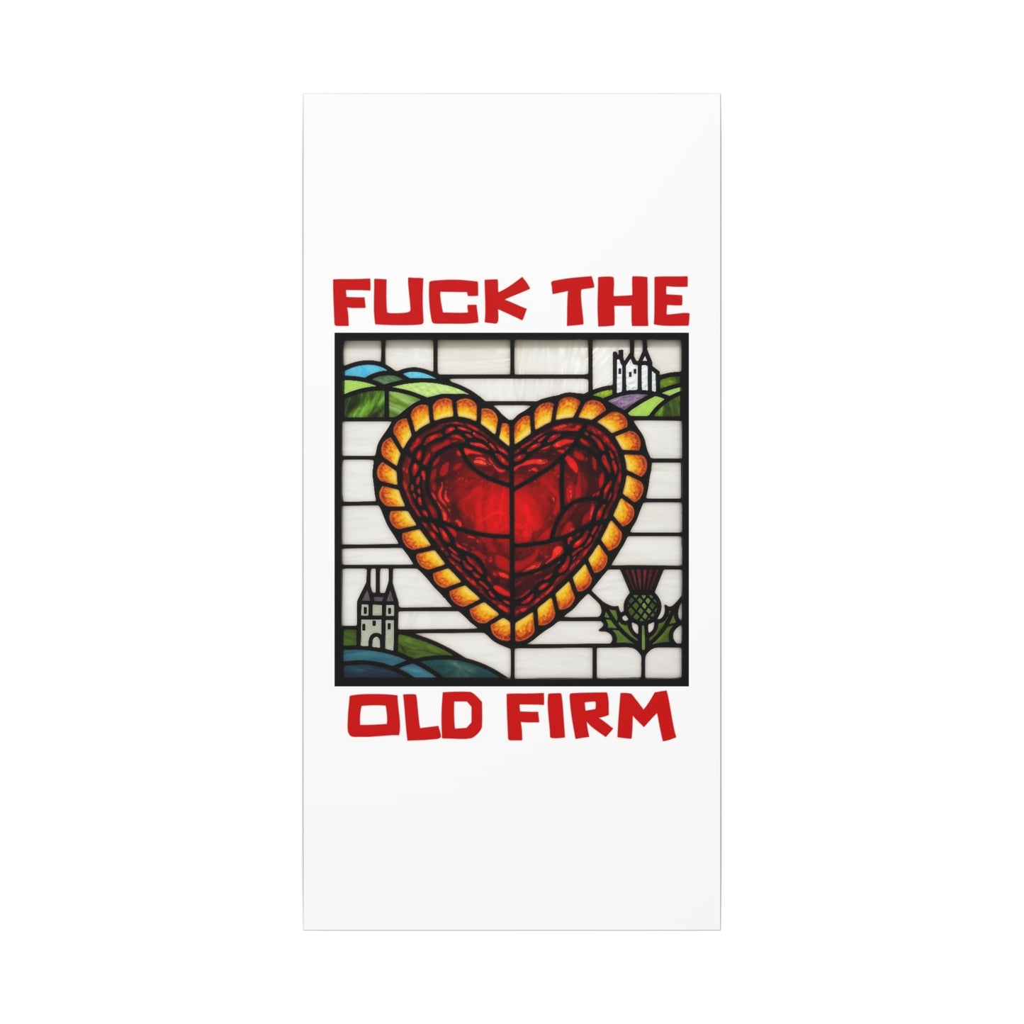 'Fuck The Old Firm' — Wall Art