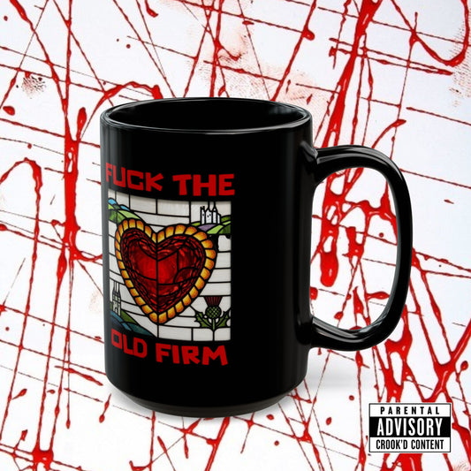'Fuck The Old Firm' — 15oz Mug